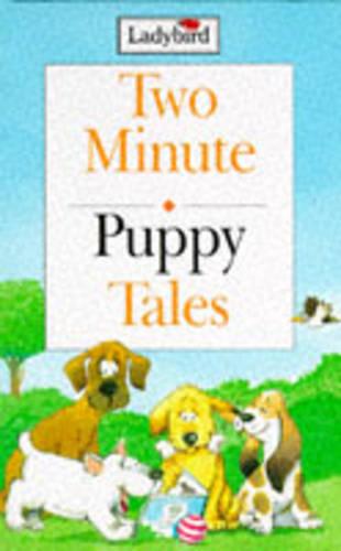 Puppy Tales (Two Minute Tales S.)