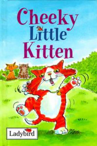 Cheeky Little Kitten (Ladybird Little Stories)