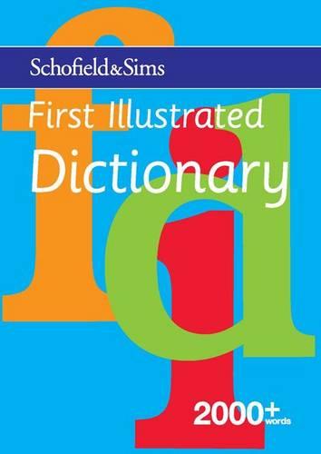 First Illustrated Dictionary: Key Stage 1, Age 5+