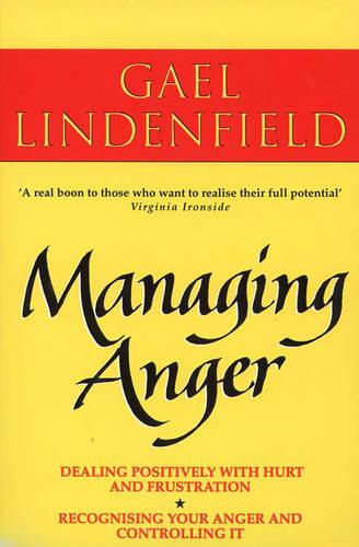 Managing Anger: Positive Strategies for Dealing with Destructive Emotions