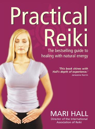 Practical Reiki: A step-by-step guide