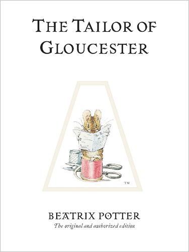 The Tailor of Gloucester (The World of Beatrix Potter)