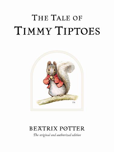 The Tale of Timmy Tiptoes (The World of Beatrix Potter)