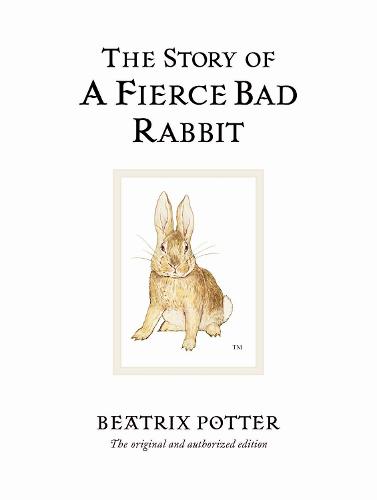 The Story of A Fierce Bad Rabbit (The World of Beatrix Potter)