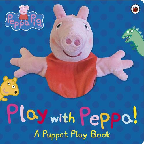 Peppa Pig: Play with Peppa Hand Puppet Book (Ladybird Puppet Play Book)