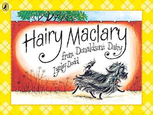 Hairy Maclary from Donaldson's Dairy (Hairy Maclary and Friends)