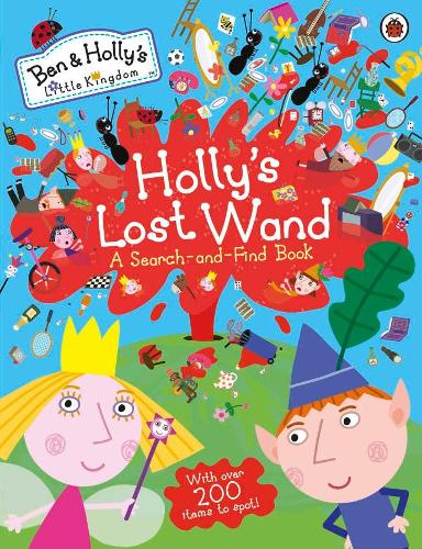 Ben and Holly's Little Kingdom: Holly's Lost Wand - A Search-and-Find Book (Ben & Holly's Little Kingdom)