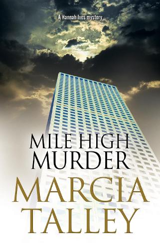 Mile High Murder (A Hannah Ives Mystery)