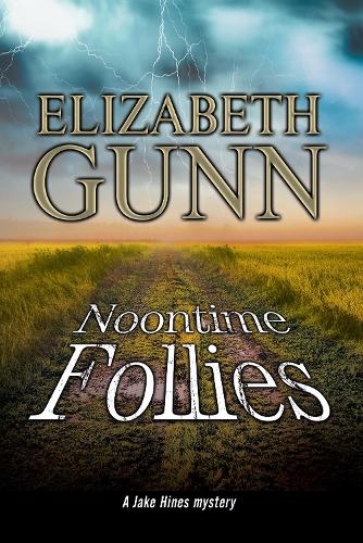 Noontime Follies: A Police Procedural Set in Minnesota (A Jake Hines Mystery)