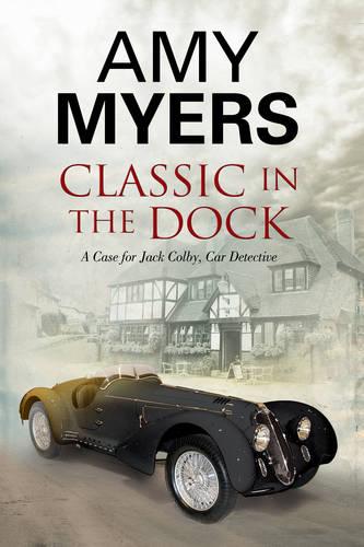 Classic in the Dock: A Classic Car Mystery: 7 (A Jack Colby Mystery)