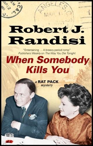 When Somebody Kills You (A Rat Pack Mystery)