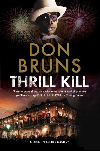 Thrill Kill: A Voodoo Mystery Series Set in New Orleans (A Quentin Archer Mystery)