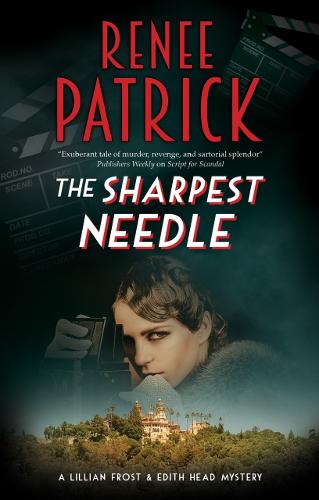 The Sharpest Needle: 4 (A Lillian Frost and Edith Head mystery)