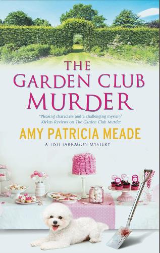 The Garden Club Murder (A Tish Tarragon mystery)