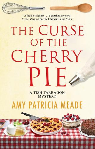 The Curse of the Cherry Pie: 4 (A Tish Tarragon mystery, 4)