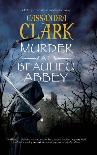 Murder at Beaulieu Abbey: 11 (An Abbess of Meaux mystery, 11)