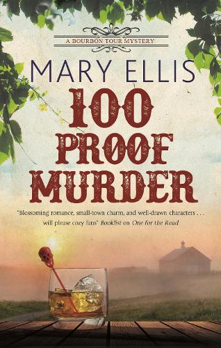 100 Proof Murder: 2 (A Bourbon Tour mystery, 2)