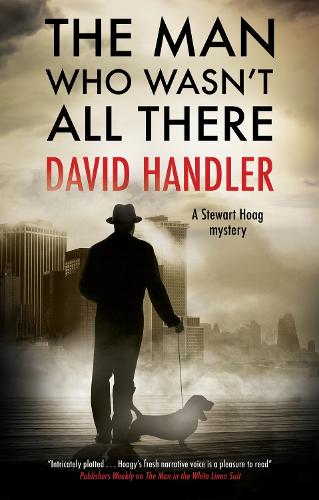 The Man Who Wasn't All There: 12 (A Stewart Hoag mystery)
