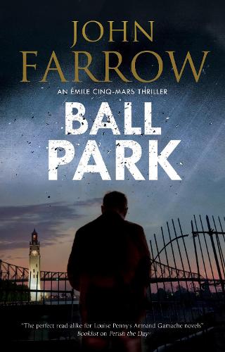 Ball Park: 7 (An Émile Cinq-Mars thriller)