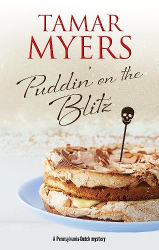 Puddin' on the Blitz: 21 (A Pennsylvania-Dutch mystery)