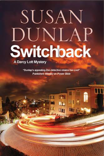 Switchback: A San Francisco Mystery (A Darcy Lott Mystery)