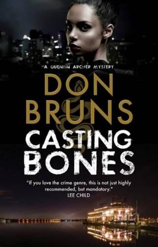 Casting Bones: A New Voodoo Mystery Series Set in New Orleans (A Quentin Archer Mystery)