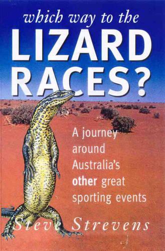 Which way to the lizard races?: A journey around Australia's other sporting events