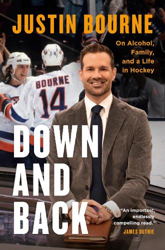 Down and Back: On Alcohol, Family, and a Life in Hockey