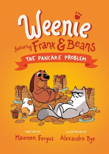 Pancake Problem, The: (Weenie Featuring Frank and Beans Book #2)