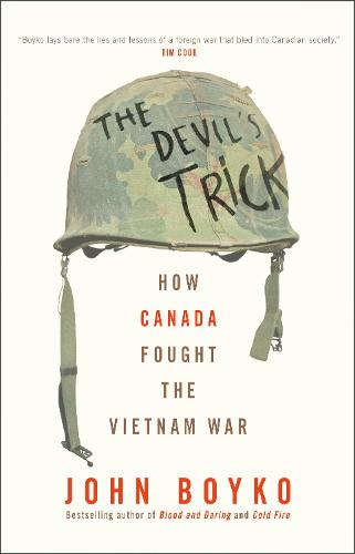 Devil's Trick, The: How Canada Fought the Vietnam War