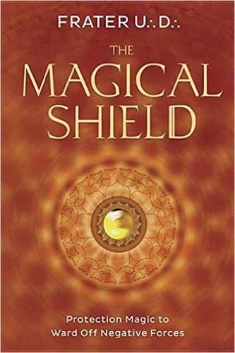 Magical Shield: Protection Magic to Ward off Negative Forces