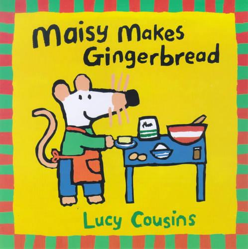 Maisy Makes Gingerbread (Maisy storybooks)