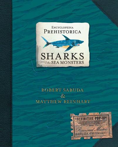 Encyclopedia Prehistorica: Sharks and Other Sea Monsters (Encyclopedia Prehistorica)