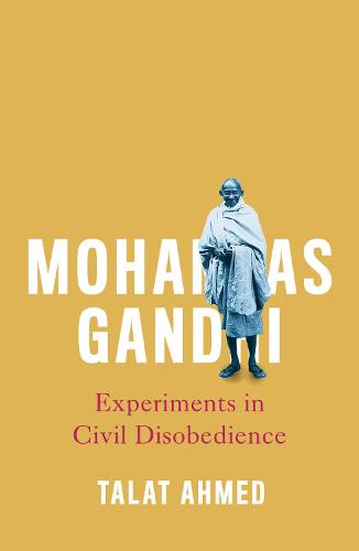 Mohandas Gandhi: India’s Non-violent revolutionary? (Revolutionary Lives)