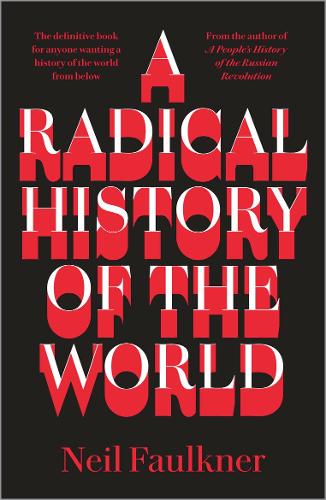 A Radical History of the World (Left Book Club)