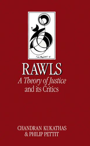 John Rawls' Theory of Justice and Its Critics (Key Contemporary Thinkers)