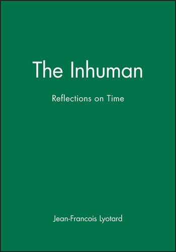 The Inhuman: Reflections on Time