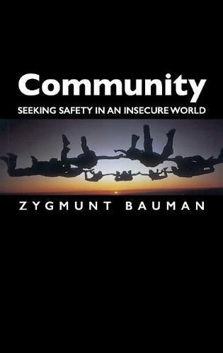 Community: Seeking Safety in an Insecure World (Themes for the 21st Century Series)