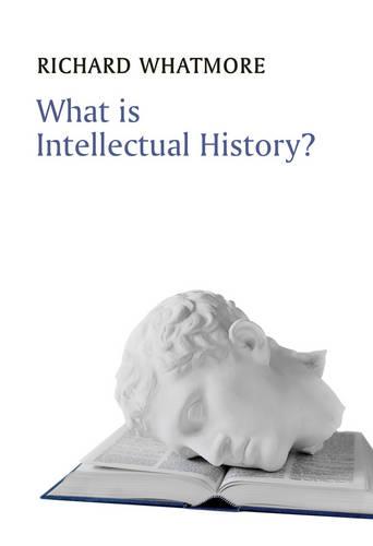 What is Intellectual History? (What is History series)