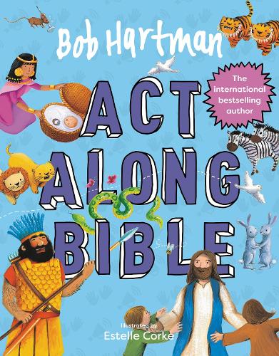 Bob Hartman's Act-Along Bible