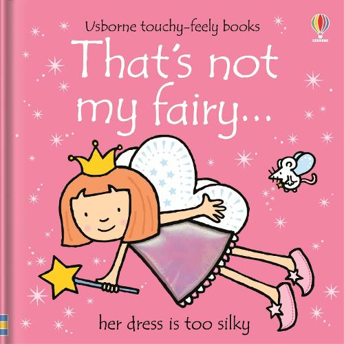 That's Not My Fairy (Touchy-Feely Board Books)