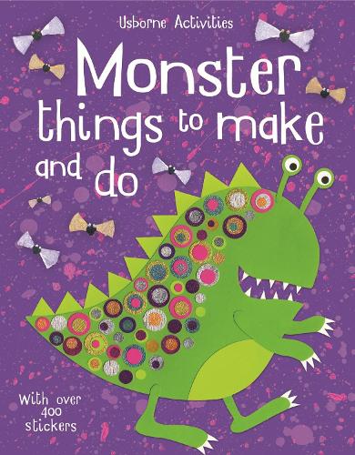 Monster Things to Make and Do (Usborne Activities)