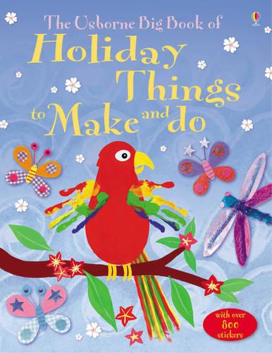 The Big Book of Holiday Things to Make and Do (Usborne Activities)