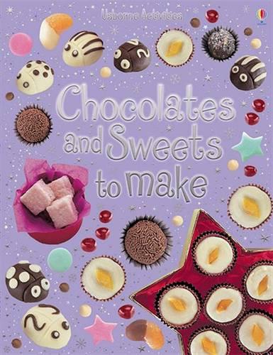 Chocolates and Sweets to Make (Usborne first cookbooks)