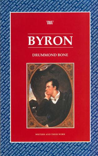 Byron (Writers & Their Work)