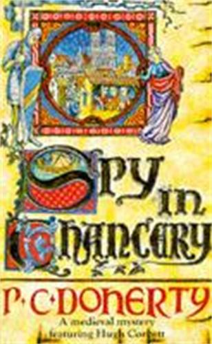 Spy in Chancery (A Medieval Mystery Featuring Hugh Corbett)