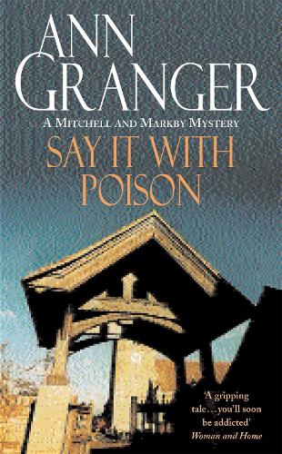 Say it with Poison (A Mitchell & Markby Mystery)
