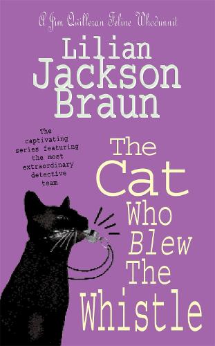 The Cat Who Blew the Whistle (Jim Qwilleran Feline Whodunnit)