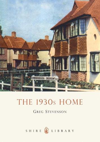 The 1930s Home (Shire Albums) (Shire Library)