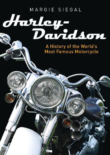 Harley-Davidson: A History of the World’s Most Famous Motorcycle: 783 (Shire Library USA)